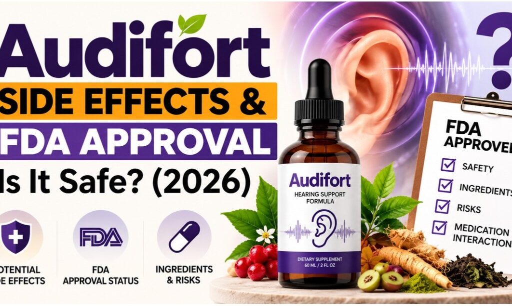 Audifort Side Effects & FDA Approval (2026): Is It Safe?